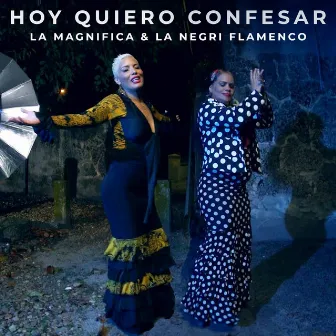 Hoy quiero confesar by La Magnifica