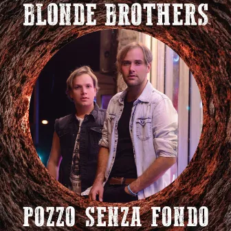 Pozzo senza fondo by The Blonde Brothers