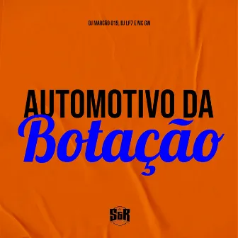 Automotivo da Botação by DJ LP7