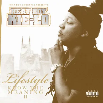 Lifestyle: Know the Meaning 2 by Heat Boy KiE-Lo