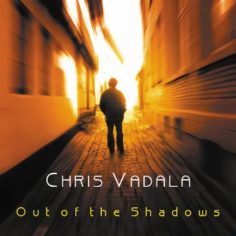 Out of the Shadows by Chris Vadala