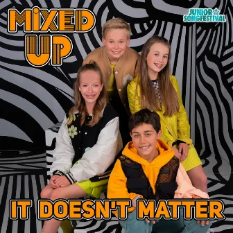 It Doesn't Matter by Mixed Up