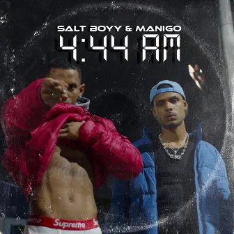 4:44 Am by salt boyy