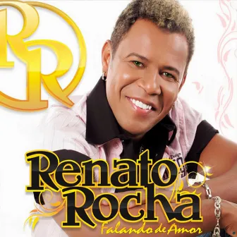 Falando de Amor, Vol. 1 by Renato Rocha