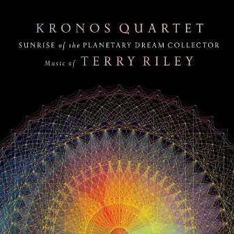 Sunrise of the Planetary Dream Collector by Kronos Quartet