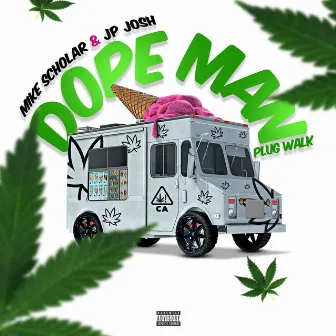 DopeMan Plug Walk by Mike Scholar