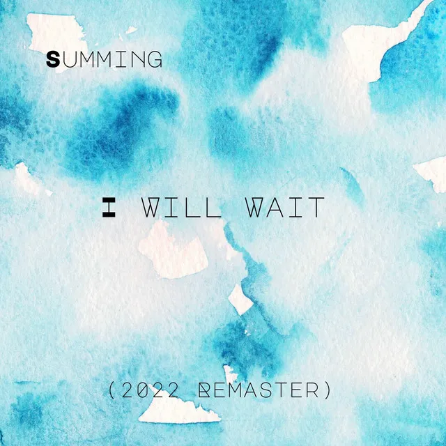 I Will Wait - 2022 Remaster