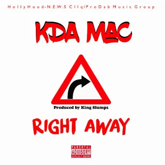 Right Away by Kda Mac