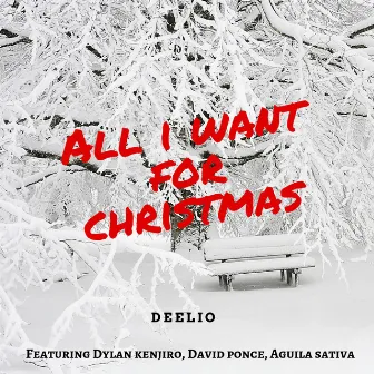 All I Want for Christmas by Deelio