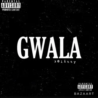 Gwala by 30LITTY