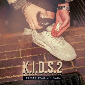 K.I.D.S. 2 (Kapseln in den Socken 2) by Indoor Stan