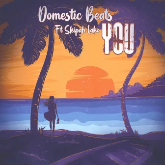 You (Radio Edit) by Domestic Beats