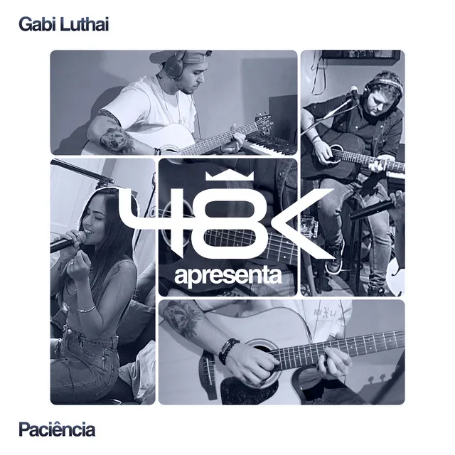 48K Apresenta #2: Paciência