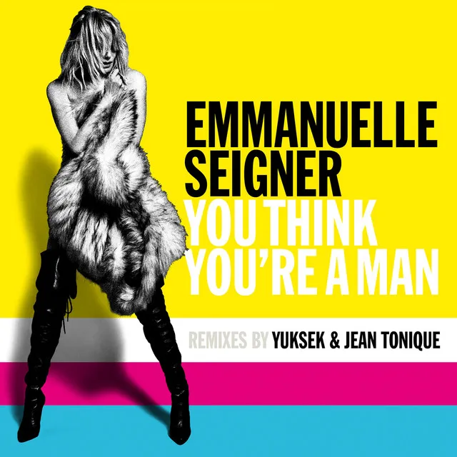 You Think You're A Man - Yuksek Remix