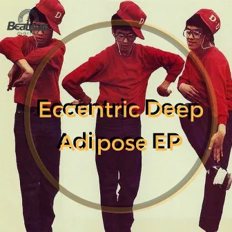 Adipose EP by Eccentric Deep