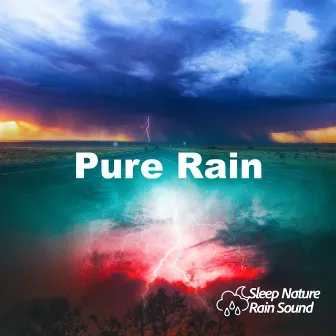 Pure Rain by Sleep Nature Rain Sound