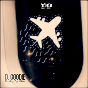 Thursday Night Flights by D. Goodie