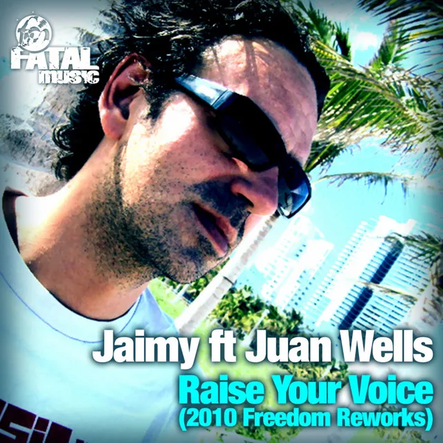 Raise Your Voice (2010 Freedom Reworks)