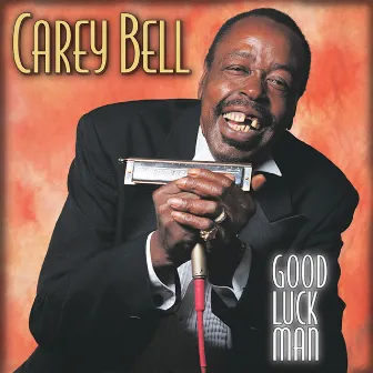 Good Luck Man by Carey Bell