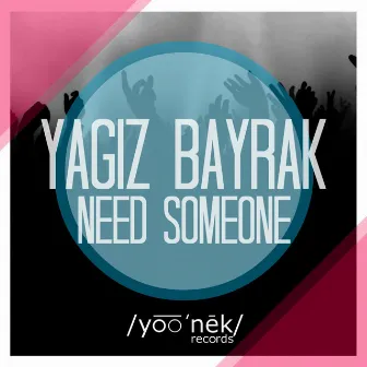 Need Someone by Yagiz Bayrak