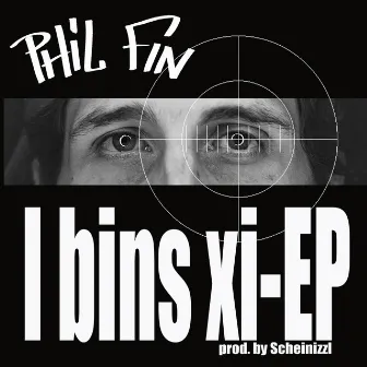 I bins xi - EP by Phil Fin