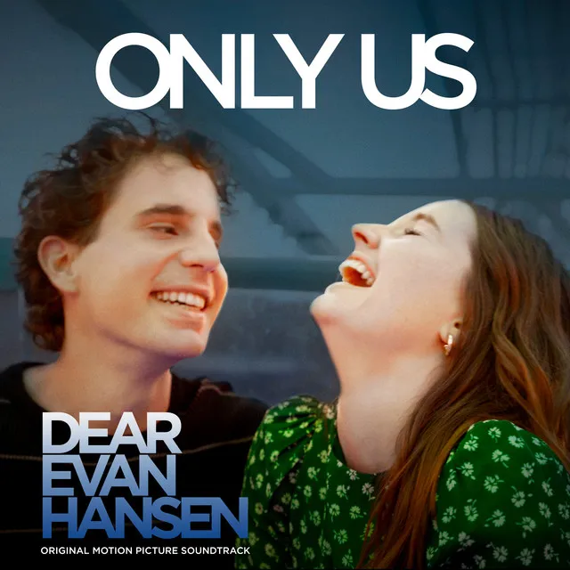 Only Us - From The “Dear Evan Hansen” Original Motion Picture Soundtrack