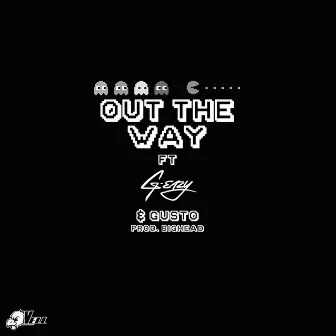 Out the Way (feat. G-Eazy & Gusto) - Single by Vell