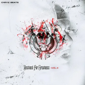 Destined for Greatness, Vol. 4 by Chryz Beats