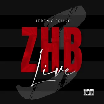 ZHB Live 3 by Jeremy Fruge