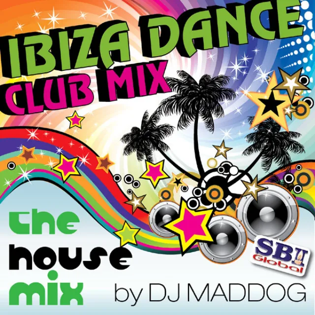 Ibiza Dance Club Mix - The House Mix