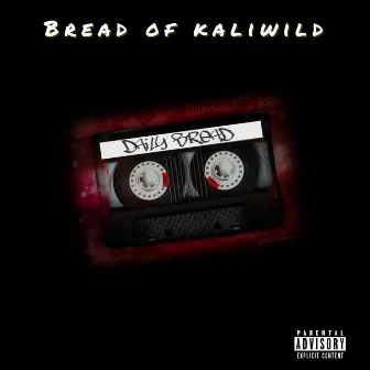 Daily Bread by Bread of Kaliwild