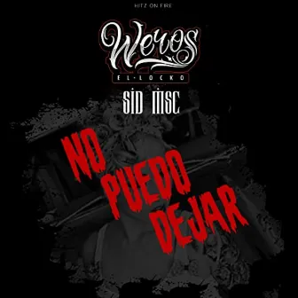 No Puedo Dejar by Weros El Locko