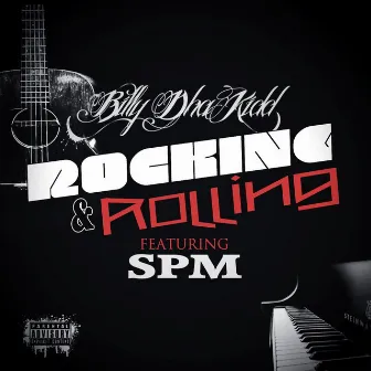 Rocking & Rolling (feat. SPM) by Billy Dha Kidd