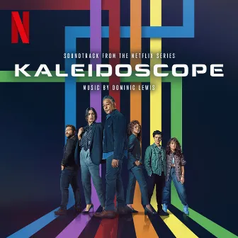 Kaleidoscope (Soundtrack from the Netflix Series) by Dominic Lewis