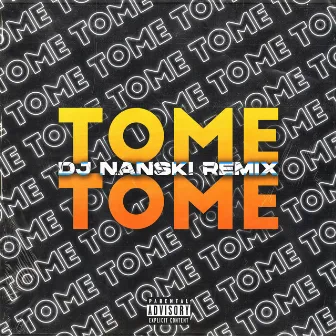 TOME TOME (DJ Nanski Remix) by El Dorado