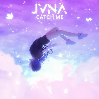 Catch Me by JVNA