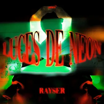 Luces De Neon by RAYSER