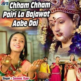 Chham Chham Pairi La Bajawat Aabe Dai by Jasmeet Kaur