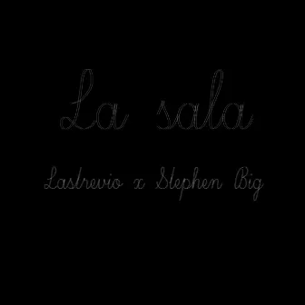 La sala by Lastrevio