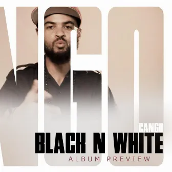 Black N White Album Preview by Cango