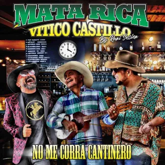 No Me Corra Cantinero, Rani Session Op. 2 by Mata Rica