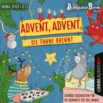 Advent, Advent, die Tanne brennt - Schräge Geschichten für die schönste Zeit des Jahres by Anonym