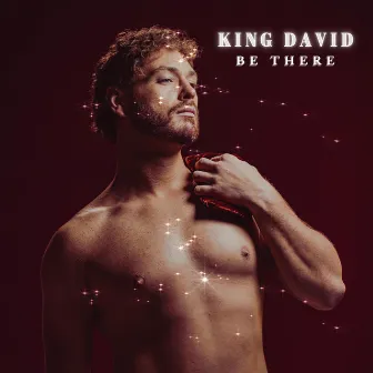 Be There by King David *KD*