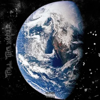 Tell The World by A.B. Raps