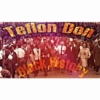 Black History by Teflon Don