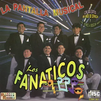 La Pantalla Musical by Los Fanaticos