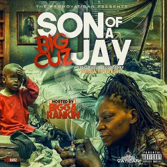 Son of a Jay by Big Cuz