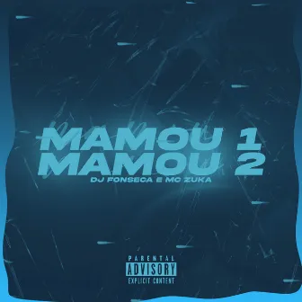 Mamou 1, Mamou 2 by MC Zuka