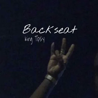 Backseat by King Tipsy