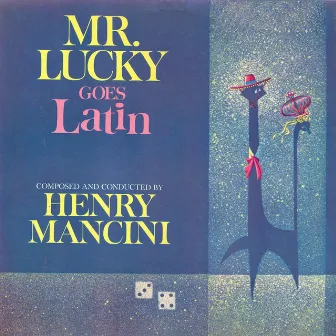 Mr. Lucky Goes Latin (Original Television Soundtrack) [Remastered] by Henry Mancini